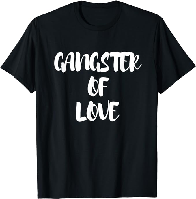 Gangster Of Love T-Shirt